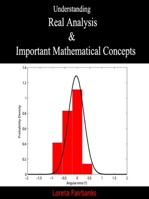 cover image of Understanding Real Analysis and Important Mathematical Concepts